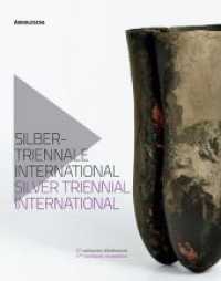 Silbertriennale International : 17. weltweiter Wettbewerb （2013. 192 S. 93 Abb. 23.5 cm）