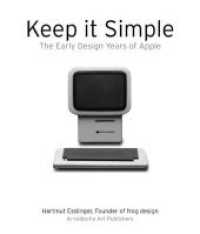Keep it Simple : The Early Design Years of Apple
