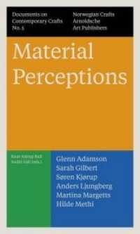 Material Perceptions (Documents on Contemporary Crafts .5) （2018. 160 S. m. 20 Abb. 21 cm）