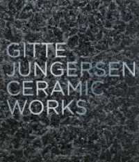 Gitte Jungersen : Ceramic Works （2018. 144 S. 100 Abb. 28 cm）