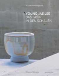Young-Jae Lee : Das Grün in den Schalen （2020. 120 S. 60 Abb. 21 cm）