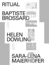 RITUAL : Baptiste Brossard, Helen Dowling, Sara-Lena Maierhofer （2022. 136 S. 65 Abb. 27 cm）