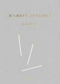 Margit Jäschke : Kairos （2022. 160 S. 120 Abb. 28 cm）