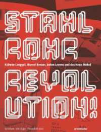 Stahlrohrrevolution! : Kálmán Lengyel, Marcel Breuer, Anton Lorenz und das Neue Möbel （2023. 352 S. 500 Abb. 27.4 cm）