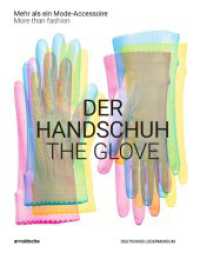 Der Handschuh : Mehr als ein Mode-Accessoire （2022. 224 S. 230 Abb. 28.5 cm）