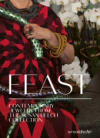 Feast : Contemporary Jewelry from the Susan Beech Collection （2025. 224 S. 340 Abb. 29 cm）