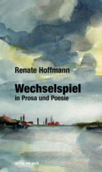 Wechselspiel in Prosa und Poesie (Verlag am Park) （2022. 120 S. mit Illustrationen von Peter Hoffmann. 210 mm）