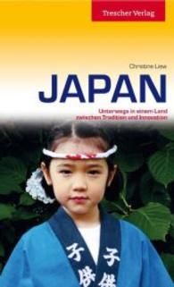 Japan : Unterwegs in einem Land zwischen Tradition und Innovation