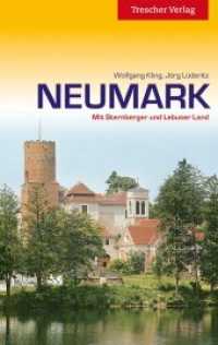 TRESCHER Reiseführer Neumark : Durch die alte Kulturlandschaft östlich von Oder und Neiße (Trescher-Reihe Reisen) （1. Aufl. 2015. 294 S. 135 Farbfotos, 22 Ktn. 190 mm）