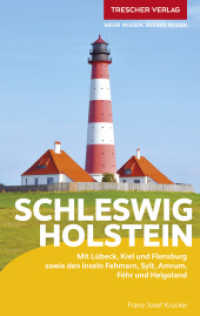 TRESCHER Reiseführer Schleswig-Holstein : Mit Lübeck, Kiel und Flensburg sowie den Inseln Fehmarn, Sylt, Amrum, Föhr und Helgoland (Trescher-Reiseführer) （2023. 496 S. 280 Farbfotos, 27 Ktn. 190 mm）