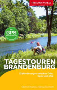 TRESCHER Reiseführer Brandenburg - Tagestouren : 33 Wanderungen zwischen Oder, Spree und Elbe - Mit GPS-Routenführung zum Download (Trescher-Reiseführer) （2021. 268 S. 100 Farbfotos, 33 Ktn. 190 mm）