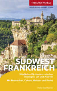 TRESCHER Reiseführer Südwestfrankreich : Nördliches Okzitanien zwischen Dordogne, Lot und Aveyron - Mit Montauban, Cahors, Moissac und Rodez (Trescher-Reiseführer) （2023. 356 S. 250 Farbfotos, 22 Ktn. 190 mm）