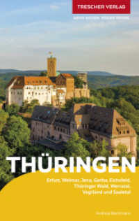 TRESCHER Reiseführer Thüringen : Erfurt, Weimar, Jena, Gotha, Eichsfeld, Thüringer Wald, Werratal, Vogtland und Saaletal (Trescher-Reiseführer) （3. Aufl. 2023. 480 S. 240 Farbfotos, 36 Ktn. 190 mm）