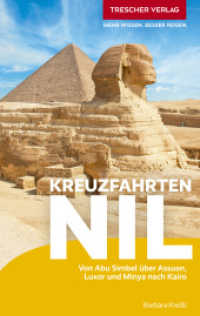 TRESCHER Reiseführer Kreuzfahrten Nil : Von Abu Simbel über Assuan, Luxor und Minya nach Kairo (Trescher-Reiseführer) （5. Aufl. 2023. 404 S. 270 Farbfotos, 33 Ktn. 190 mm）