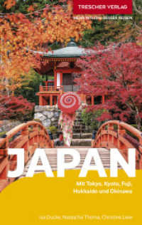 TRESCHER Reiseführer Japan : Mit Tokyo, Kyoto, Fuji, Hokkaido und Okinawa (Trescher-Reiseführer) （6. Aufl. 2025. 488 S. farb., Klappktn., zahlr. Fotos u. Ktn. 190 mm）