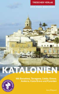 TRESCHER Reiseführer Katalonien : Mit Barcelona, Tarragona, Lleida, Girona, Andorra, Costa Brava und Pyrenäen - Mit herausnehmbarer Faltkarte 1:380000 (Trescher-Reiseführer) （3. Aufl. 2025. 424 S. 270 Farbfotos, 30 Ktn., 1. 190 mm）