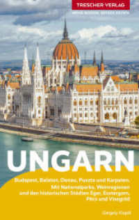TRESCHER Reiseführer Ungarn : Budapest, Plattensee, Puszta und Karpaten. Mit Nationalparks, Weinregionen und den historischen Städten Eger, Esztergom, Pécs und Visegrád (Trescher-Reiseführer) （2026. 300 S. 170 Farbfotos, 14 Ktn. 190 mm）