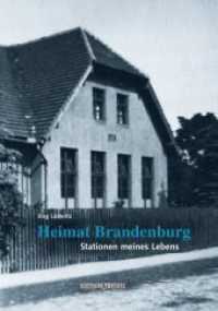 Heimat Brandenburg : Stationen meines Lebens (edition fürsatz) （2012. 222 S. 35 SW-Fotos. 210 mm）