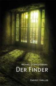 Der Finder : Endzeit-Thriller （2., bearb. Aufl. 2013. 328 S. 19 cm）
