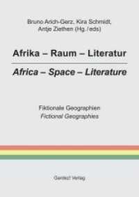 Afrika - Raum - Literatur / Africa - Space - Literature : Fiktionale Geographien / Fictional Geographies （1. Aufl. 2014. 228 S. 210 mm）