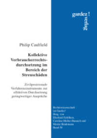 Kollektive Verbraucherrechtsdurchsetzung im Bereich der Streuschäden : Zivilprozessuale Vefahrensinstrumente zur effektiven Durchsetzung geringwertiger Ansprüche. Dissertationsschrift (Rechtswissenschaft im Gardez! 50) （2022. 334 S. 21 cm）