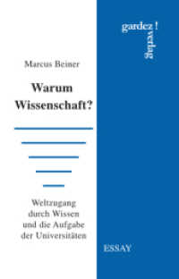 Warum Wissenschaft? : Weltzugang durch Wissen und die Aufgabe der Universitäten （2023. 100 S. 19.5 cm）