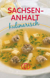 Sachsen-Anhalt kulinarisch (Minibibliothek) （4. Aufl. 2016. 125 S. m. zahlr. farb. Fotos. 10 cm）