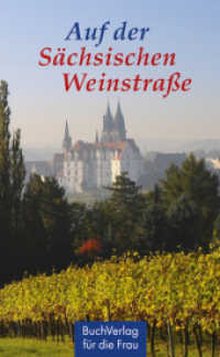 Auf der S&auml;chsischen Weinstrasse (Minibibliothek) （2., Aufl. 2019. 2019. 128 S. farb. Fotos. 9.5 cm）