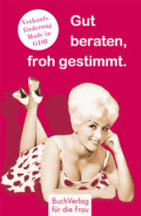 Gut beraten, froh gestimmt. : Verkaufsförderung made in GDR (Minibibliothek) （2009. 128 S. mit sw und Farbfotos. 9.5 cm）