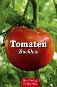 Tomatenbüchlein (Minibibliothek) （2. Auflage 2015. 2015. 128 S. durchgehend farbig. 9.5 cm）