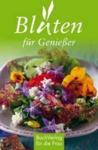 Blüten für Genießer (Minibibliothek) （4. Auflage. 2017. 123 S. Farbfotos. 9.5 cm）