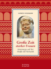 Große Zeit starker Frauen : Unterwegs auf der Straße der Romanik （2. Aufl. 2016. 152 S. m. zahlr. Farbfotos. 17 cm）