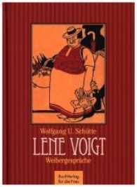 Lene Voigt : Weibergespräche （2014. 80 S. m. SW- u. Farbabb. 171 mm）
