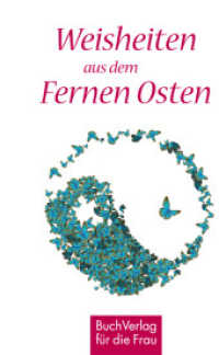 Weisheiten aus dem Fernen Osten (Minibibliothek) （2013. 128 S. mit farbigen Illustrationen. 9.5 cm）