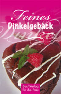 Feines Dinkelgebäck (Minibibliothek) （2014. 128 S. mit Farbfotos. 9.5 cm）