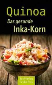 Quinoa. Das gesunde Inka-Korn (Minibibliothek) （2. Aufl. 2016. 125 S. m. Farbfotos. 10 cm）