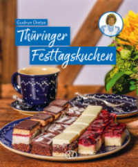 Thüringer Festtagskuchen : 69 Originalrezepte （34. Auflage 2023. 2023. 80 S. Farbfotos. 20 cm）