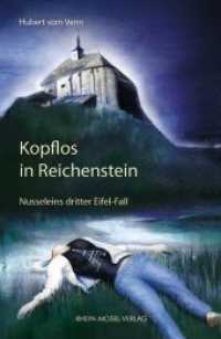 Kopflos in Reichenstein : Nusseleins dritter Eifel-Fall (Charly Nusselein Bd.3) （2008. 221 S. 19,5 cm）
