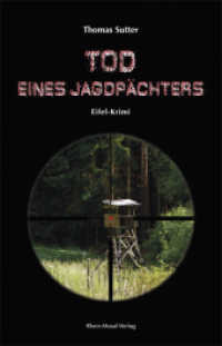 Tod eines Jagdpächters : Eifel-Krimi （2011. 254 S.）