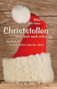 Christstollen sind doch auch schon da : Das Buch für die besinnlichen Tage des Jahres （2. Aufl. 2016. 124 S. 19 mm）
