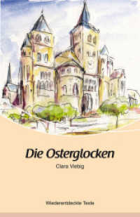 Die Osterglocken : Clara Viebig- Wiederentdeckte Texte （2020. 194 S. 10 Abb. 19.2 cm）