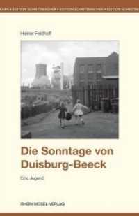 Die Sonntage von Duisburg-Beeck : Eine Jugend (Edition Schrittmacher 35) （2. Aufl. 2018. 270 S. 47 SW-Fotos. 19.2 cm）