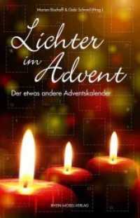 Lichter im Advent : Der etwas andere Adventskalender （2018. 228 S. 33 SW-Zeichn. 19.2 cm）