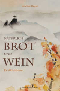Natürlich Brot und Wein : Ein Ahrtaldrama （2022. 386 S. 20.5 cm）