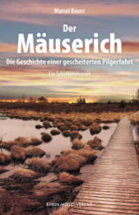 Der Mäuserich : Die Geschichte einer gescheiterten Pilgerfahrt （2023. 402 S. 2 Abb., 1 SW-Zeichn., 1 Ktn. 19.2 cm）