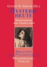 Hysterie heute : Metamorphosen eines Paradiesvogels (Bibliothek der Psychoanalyse) （3. Aufl. 2001. 363 S. 210 mm）