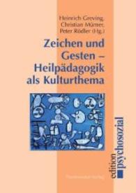 Zeichen und Gesten - Heilpädagogik als Kulturthema (Edition Psychosozial,")