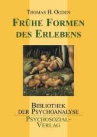 Frühe Formen des Erlebens (Bibliothek der Psychoanalyse) （XIII, 243 S. 21 cm）