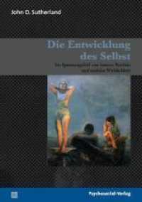 Die Entwicklung des Selbst : Im Spannungsfeld von innerer Realität und sozialer Wirklichkeit (Bibliothek der Psychoanalyse) （2010. 330 S.）