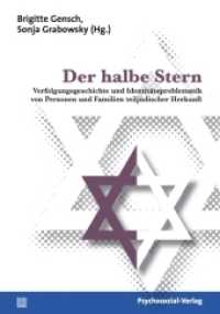 Der halbe Stern : Verfolgungsgeschichte und Identitätsproblematik von Personen und Familien teiljüdischer Herkunft （2010. 300 S. 210 mm）